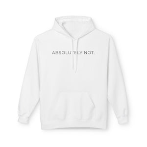 Absolutely Not Hoodie — White