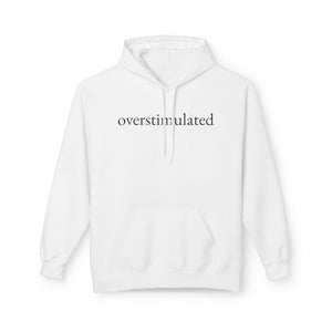 Overstimulated Hoodie — White