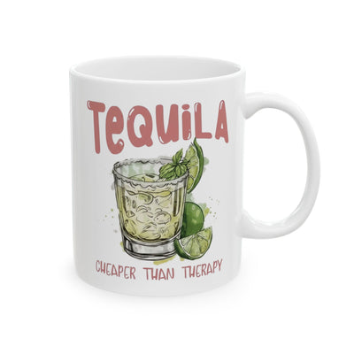 Tequila Cheaper Mug — 11oz