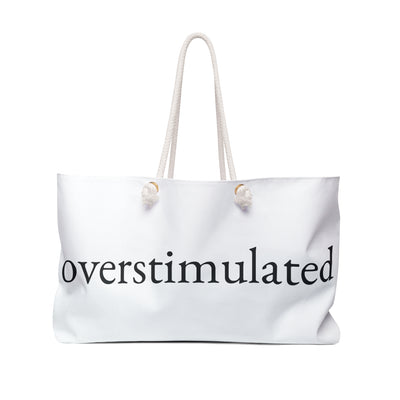 Overstimulated Weekender Bag