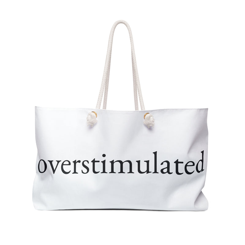Overstimulated Weekender Bag